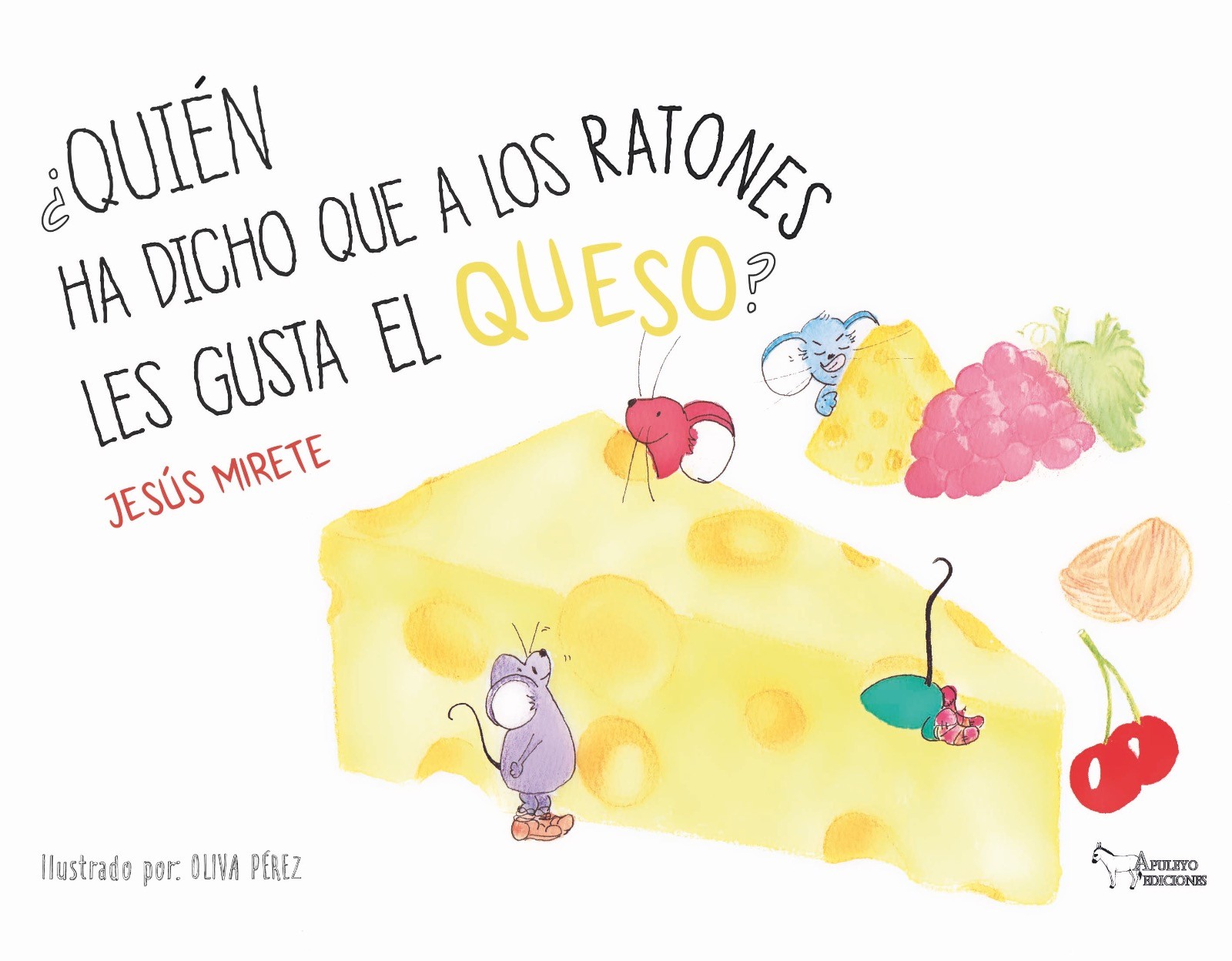 ¿Quién ha dicho que a los ratones les gusta el queso? - Apuleyo