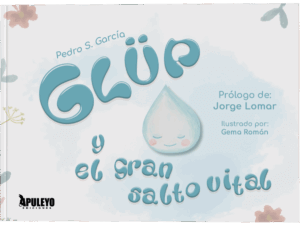 Glüp y el gran salto vital