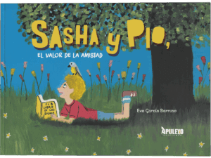 Sasha y Pio, el valor de la amistad